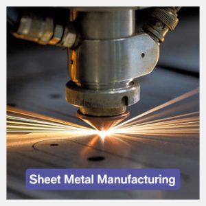 Sheet Metal Manufacturing